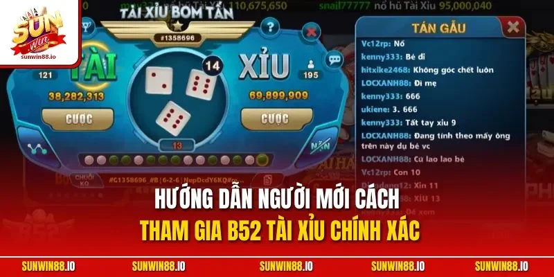 B52 Tài Xỉu| Khám Phá Game Cược Online Hấp Dẫn Nhất 2025 3 Sunwin Hướng dẫn người mới cách tham gia B52 tài xỉu chính xác