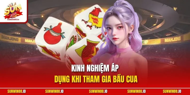 Bầu Cua Sunwin | Hướng Dẫn Luật Và Mẹo Chơi Hiệu Quả 12 Sunwin Kinh nghiệm áp dụng khi tham gia bầu cua