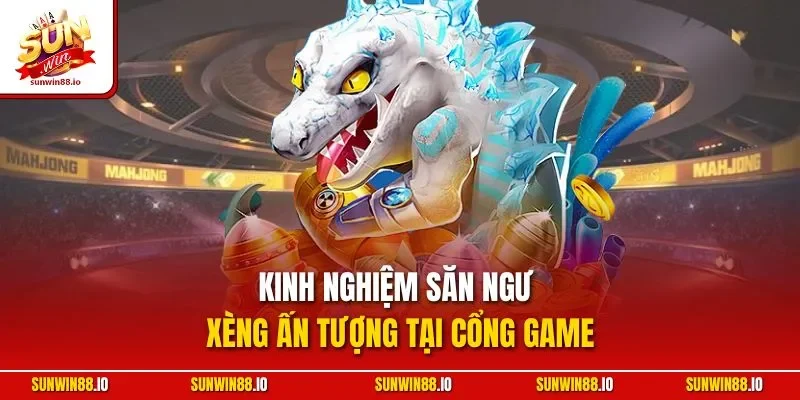 Bắn Cá Xèng | Siêu Phẩm Game Săn Ngư Đẳng Cấp Sunwin 4 Sunwin Kinh nghiệm săn ngư Xèng ấn tượng tại cổng game