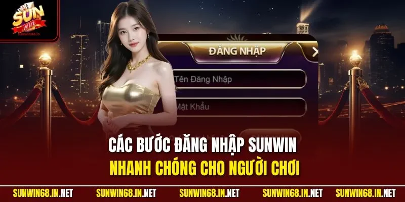 Các bước đăng nhập SUNWIN nhanh chóng cho người chơi