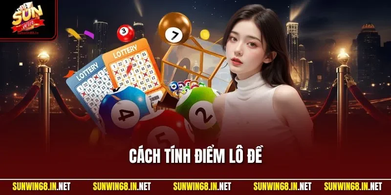 cach tinh diem lo de Sunwin