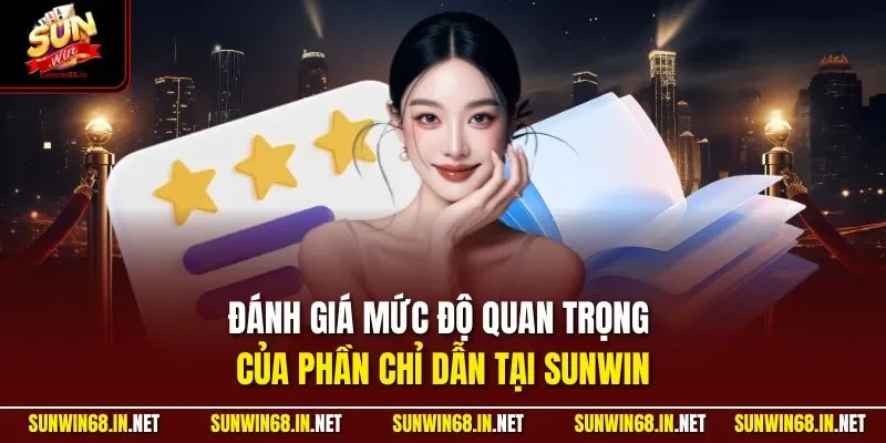 Đánh giá mức độ quan trọng của phần chỉ dẫn tại SUNWIN