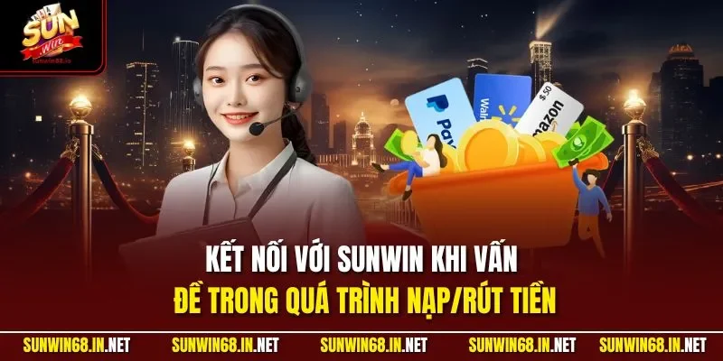 ket noi voi sunwin khi van de trong qua trinh naprut tien Sunwin