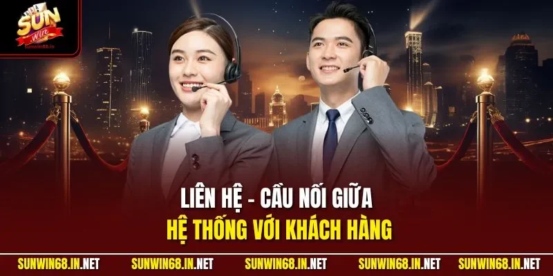 lien he cau noi giua he thong voi khach hang Sunwin