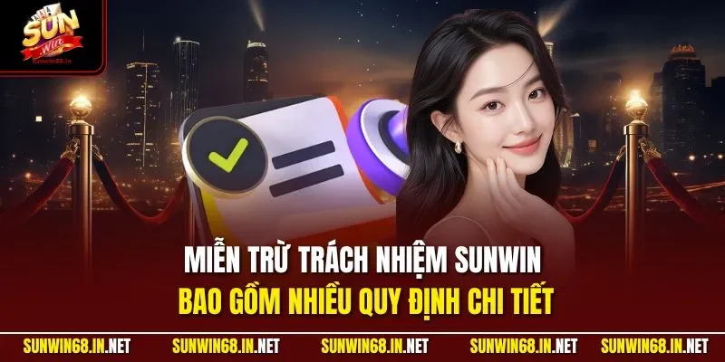 mien tru trach nhiem sunwin bao gom nhieu quy dinh chi tiet Sunwin