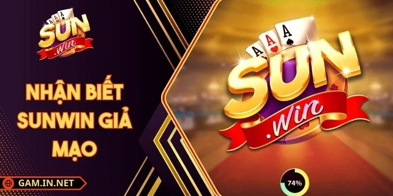 Nhận Biết Sunwin Giả Mạo