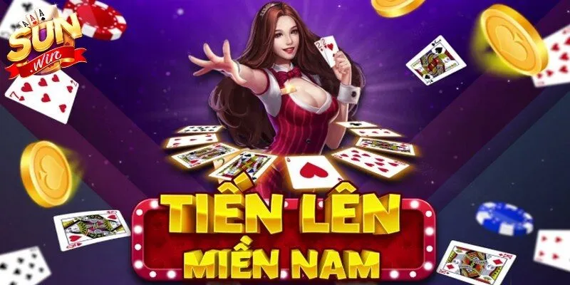 Game bài tiến lên miền Nam Sunwin điểm đến giải trí hàng đầu 